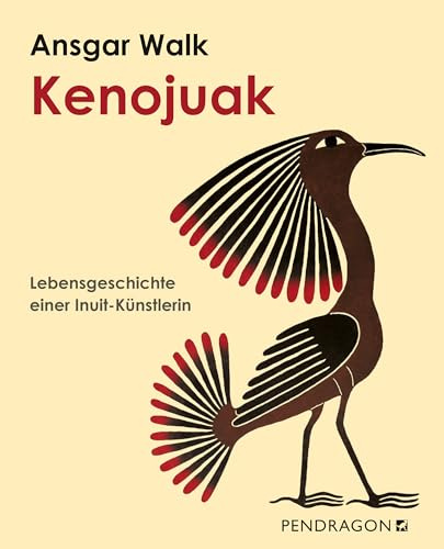 Kenojuak. Lebensgeschichte einer bedeutenden Inuit-Künstlerin: Lebensgeschichte einer Inuit-Künstlerin