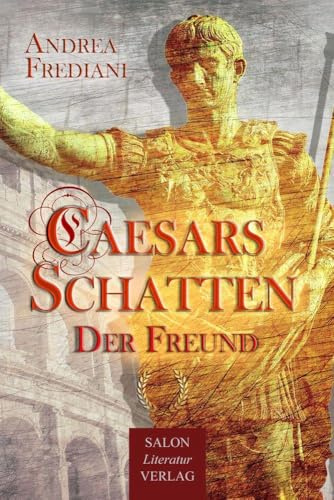 Caesars Schatten: Der Freund