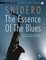 The Essence Of The Blues Alto Saxophone: 10 great etudes for playing and improvising on the blues. Alt-Saxophon.
