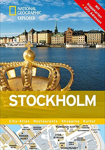 National Geographic Explorer Stockholm: Mit Klappkarten, 220 Adressen