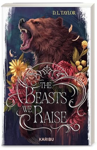 The Beasts We Raise (Band 2): Düstere und tiefgründige High-Fantasy (The Beasts We Bury, Band 2)