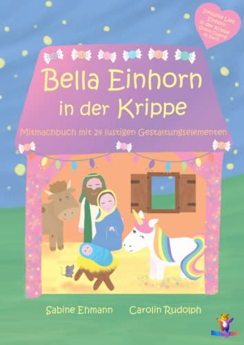 Bella Einhorn in der Krippe: Mitmachbuch mit 24 lustigen Gestaltungselementen