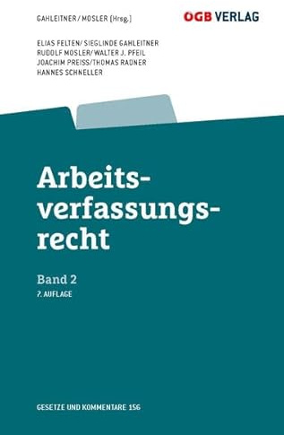 Arbeitsverfassungsrecht Bd 2: Kollektive Rechtsgestaltung, allgemeine Bestimmungen und Organisationsrecht (Gesetze und Kommentare)