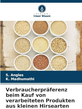 Verbraucherpräferenz beim Kauf von verarbeiteten Produkten aus kleinen Hirsearten: DE