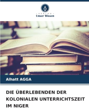 DIE ÜBERLEBENDEN DER KOLONIALEN UNTERRICHTSZEIT IM NIGER