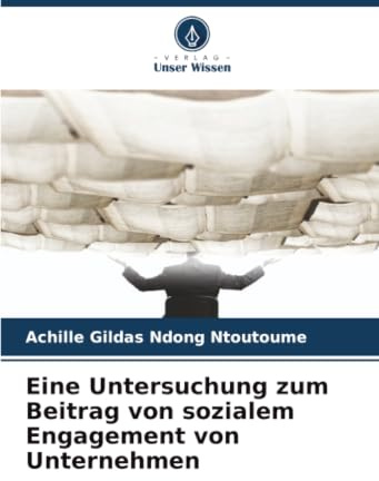 Eine Untersuchung zum Beitrag von sozialem Engagement von Unternehmen: DE