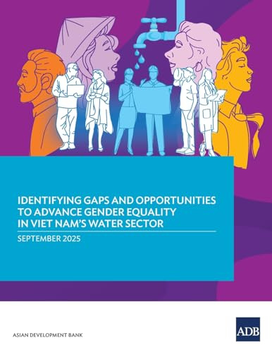 Identifying Gaps and Opportunities to Advance Gender Equality in Viet Nam's Water Sector