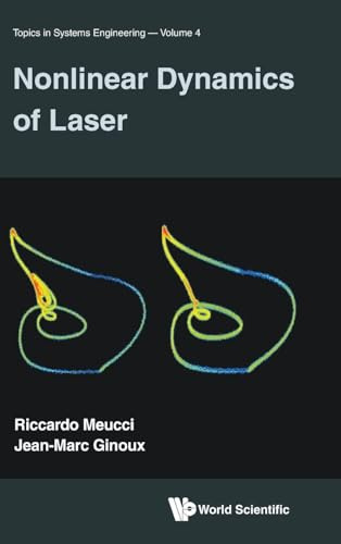 Nonlinear Dynamics Of Lasers (Topics In Systems Engineering, Band 4)
