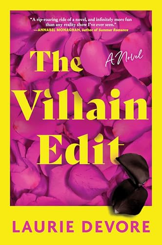 The Villain Edit: A Sharp Rom-Com Featuring a Romance Novelist, Reality Show Drama, and Unexpected Passion