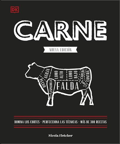 Carne. Nueva edición: Domina los cortes. Perfecciona las técnicas. Más de 300 recetas. (Cocina)