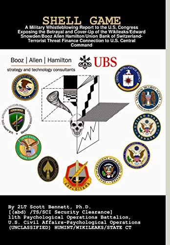 Shell Game: A Military Whistleblowing Report to the U.S. Congress Exposing the Betrayal and Cover-Up of the Union Bank of Switzerland-Terrorist ... and the State Department DEEP STATE