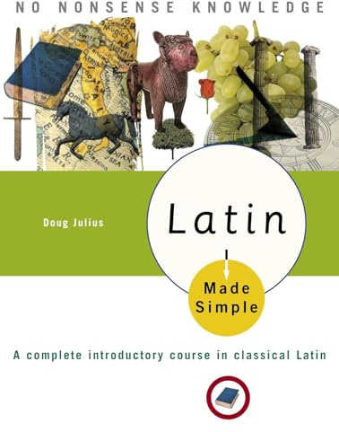 Latin Made Simple: A complete introductory course in Classical Latin
