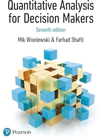 Quantitative Analysis for Decision Makers