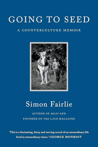 Going to Seed: A Counterculture Memoir