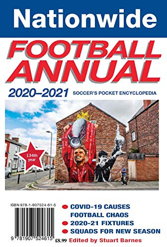 The Nationwide Football Annual 2020-2021 (The Nationwide Football Annual 2020-2021: soccer's pocket encyclopedia)
