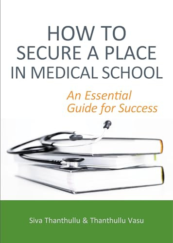 How to Secure a Place in Medical School: An Essential Guide for Success