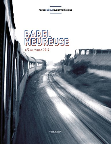 Babel Heureuse, numéro 2: Revue poétique hypermédiatique