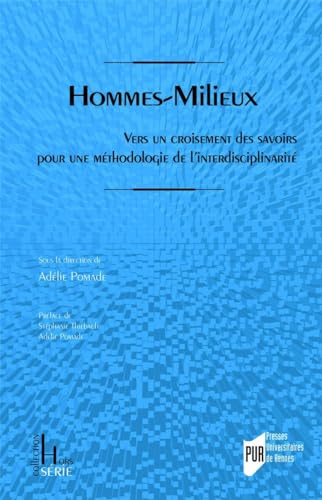Hommes-Milieux: Vers un croisement des savoirs pour une méthodologie de l'interdisciplinarité