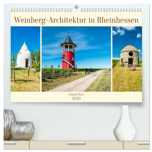 Weinberg-Architektur in Rheinhessen (hochwertiger Premium Wandkalender 2026 DIN A2 quer), Kunstdruck in Hochglanz: Einblick in die unterschiedliche, ... mit professionellen Fotos (CALVENDO Orte)