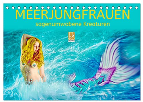 Meerjungfrauen - sagenumwobene Kreaturen (Tischkalender 2026 DIN A5 quer), CALVENDO Monatskalender: Meerjungfrauen - kunstvolle Bilder (CALVENDO Kunst)