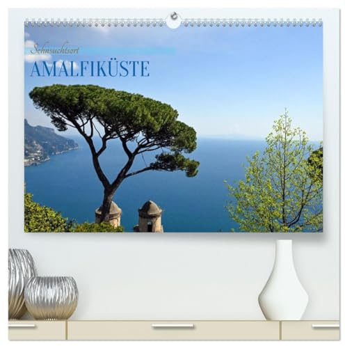 Sehnsuchtsort Amalfiküste (hochwertiger Premium Wandkalender 2026 DIN A2 quer), Kunstdruck in Hochglanz: Jeder Blick ist ein Versprechen. (CALVENDO Orte)