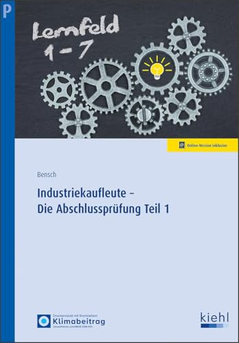 Industriekaufleute - Die Abschlussprüfung Teil 1