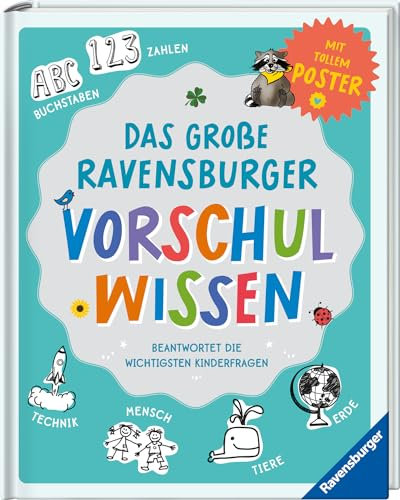 Das große Ravensburger Vorschulwissen beantwortet Fragen von Kindern im Kindergartenalter kompetent, altersgerecht und verständlich; Lexikon für Kinder ab 4 Jahre