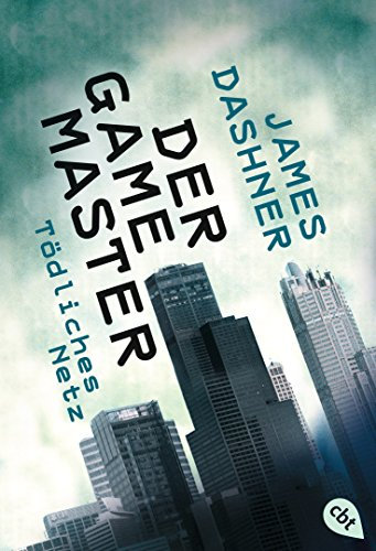 Der Game Master - Tödliches Netz (Die Game Master-Reihe, Band 1)