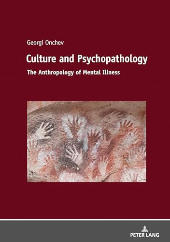 Culture and Psychopathology: The Anthropology of Mental Illness