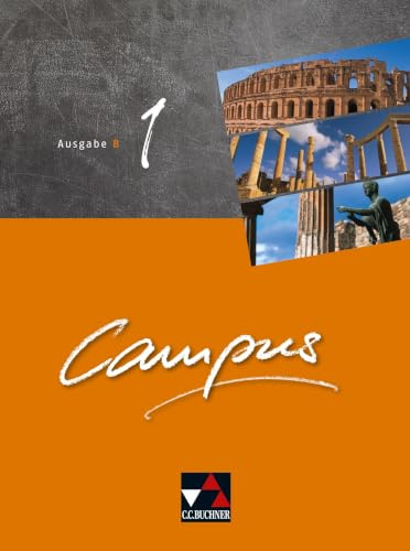 Campus B / Campus B 1 Ausgabe ab 2017: Gesamtkurs Latein (Campus B: Gesamtkurs Latein)