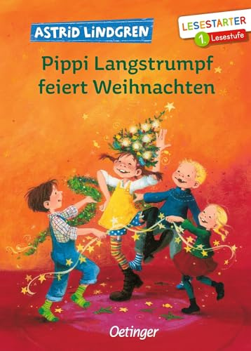 Pippi Langstrumpf feiert Weihnachten: Lesestarter. 1. Lesestufe | Astrid Lindgren Kinderbuch-Klassiker für Leseanfänger. Oetinger Erstlesebuch ab 7 Jahren