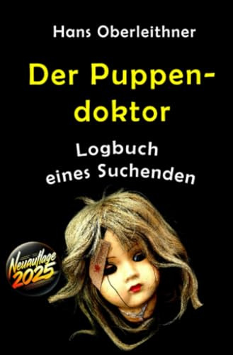 Der Puppendoktor: Logbuch eines Suchenden