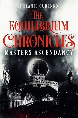 The Equilibrium Chronicles: Master's Ascendancy