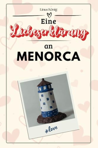 Eine Liebeserklärung an Menorca - Die große Hommage - das perfekte Geschenk für Weihnachten und Geburtstag und jeden Anlass