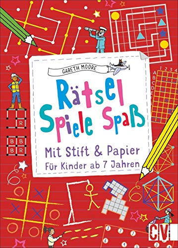 Rätsel-Spiele-Spaß. Mit Stift & Papier. Für Kinder ab 7 Jahren. Konzentrationstraining mit Lerneffekt. Rätsel und Spiele für zu Hause und unterwegs.