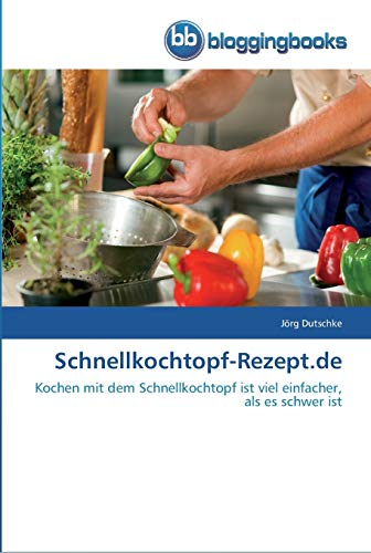 Schnellkochtopf-Rezept.de: Kochen mit dem Schnellkochtopf ist viel einfacher, als es schwer ist