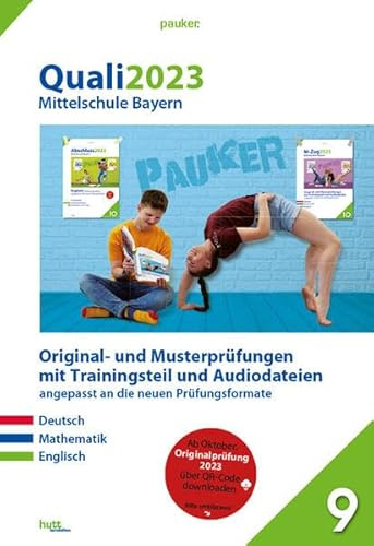 Quali 2023 - Mittelschule Bayern - Aufgabenband: Zur Prüfungsvorbereitung 2024 - Originalprüfungen mit Trainingsteil für die Fächer Deutsch, Mathematik und Englisch