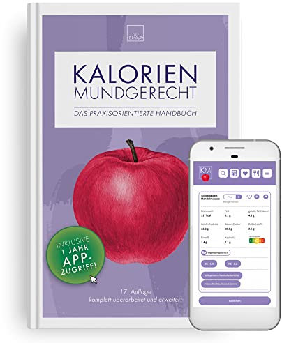 Kalorien mundgerecht, 17. Auflage: Die praxisorientierte Kalorien- und Nährwerttabelle mit App-Zugriff - ideal für Menschen mit Diabetes und Ernährungsbewusste