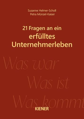 21 Fragen an ein erfülltes Unternehmerleben