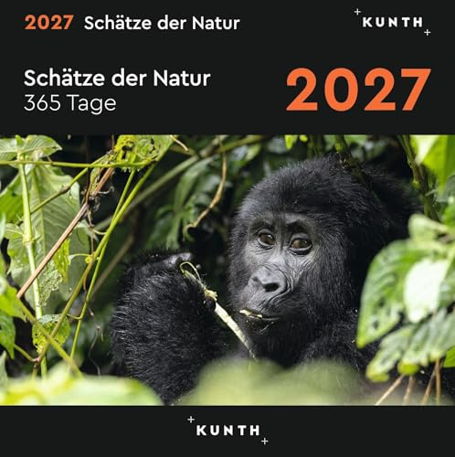 Schätze der Natur - KUNTH 365-Tage-Abreißkalender 2027: Tägliche Inspiration in Bild und Text. Kalender zum Aufhängen oder Aufstellen. (KUNTH Abreißkalender 365 Tage)