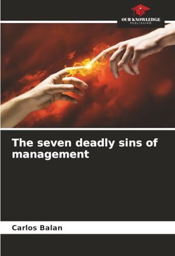 The seven deadly sins of management