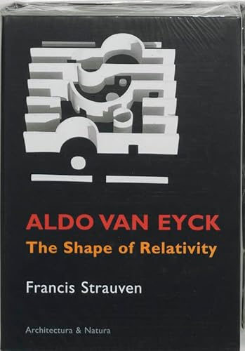 Aldo van Eyck - The shape of relativity