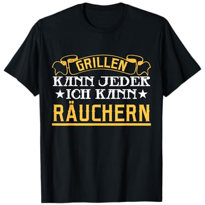 Grillen Kann Jeder Ich Kann Räuchern Smoker BBQ Grill T-Shirt