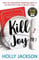 Kill Joy: The YA mystery thriller prequel and companion novella to the bestselling A Good Girl’s Guide to Murder trilogy. TikTok made me buy it!