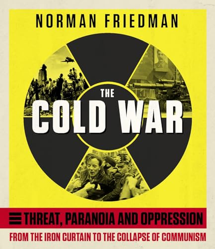 The Cold War: From the Iron Curtain to the Collapse of Communism