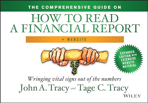 The Comprehensive Guide on How to Read a Financial Report, + Website: Wringing Vital Signs Out of the Numbers