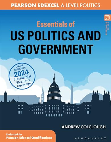 Essentials of US Politics and Government: For Edexcel A-level Politics (Essentials of… for Edexcel A-level Politics)