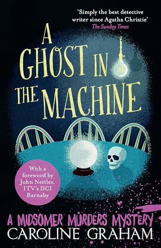 A Ghost in the Machine: A Midsomer Murders Mystery 7