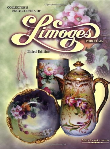 Collectors Encyclopedia of Limoges Porcelain