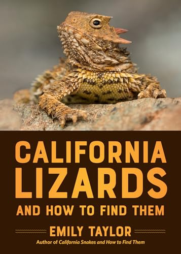 California Lizards and How to Find Them (California Herping Guides)